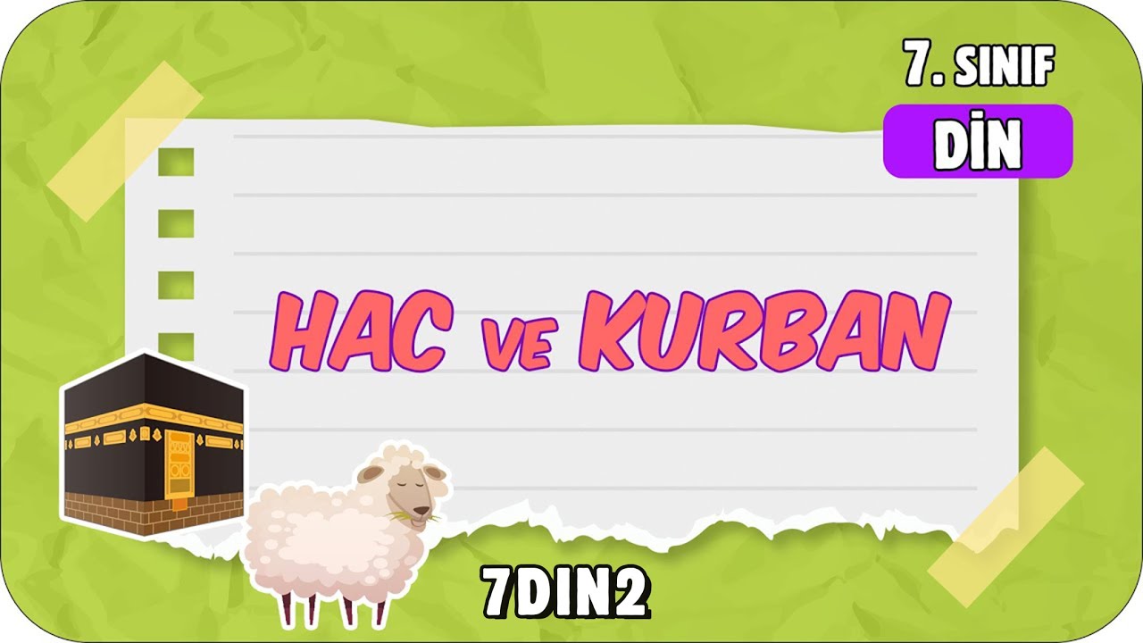 Hac ve Kurban 🤲🏻 7. Sınıf Din #2024