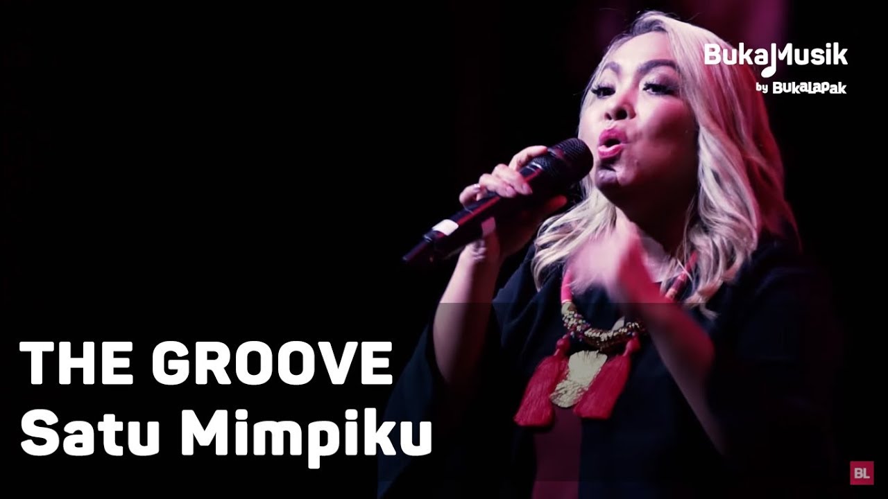 The Groove - Satu Mimpiku | BukaMusik