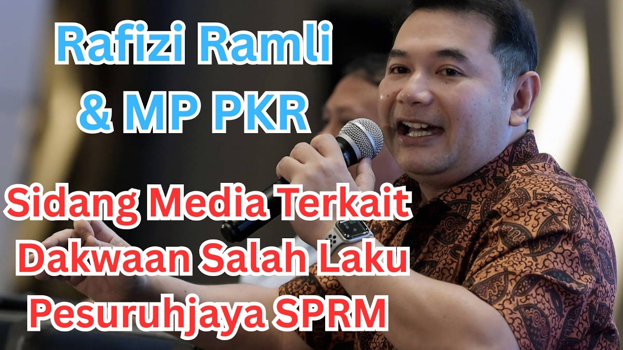 Rafizi Ramli Bersama MP PKR: Sidang Media Terkait Dakwaan Salah Laku Pesuruhjaya SPRM