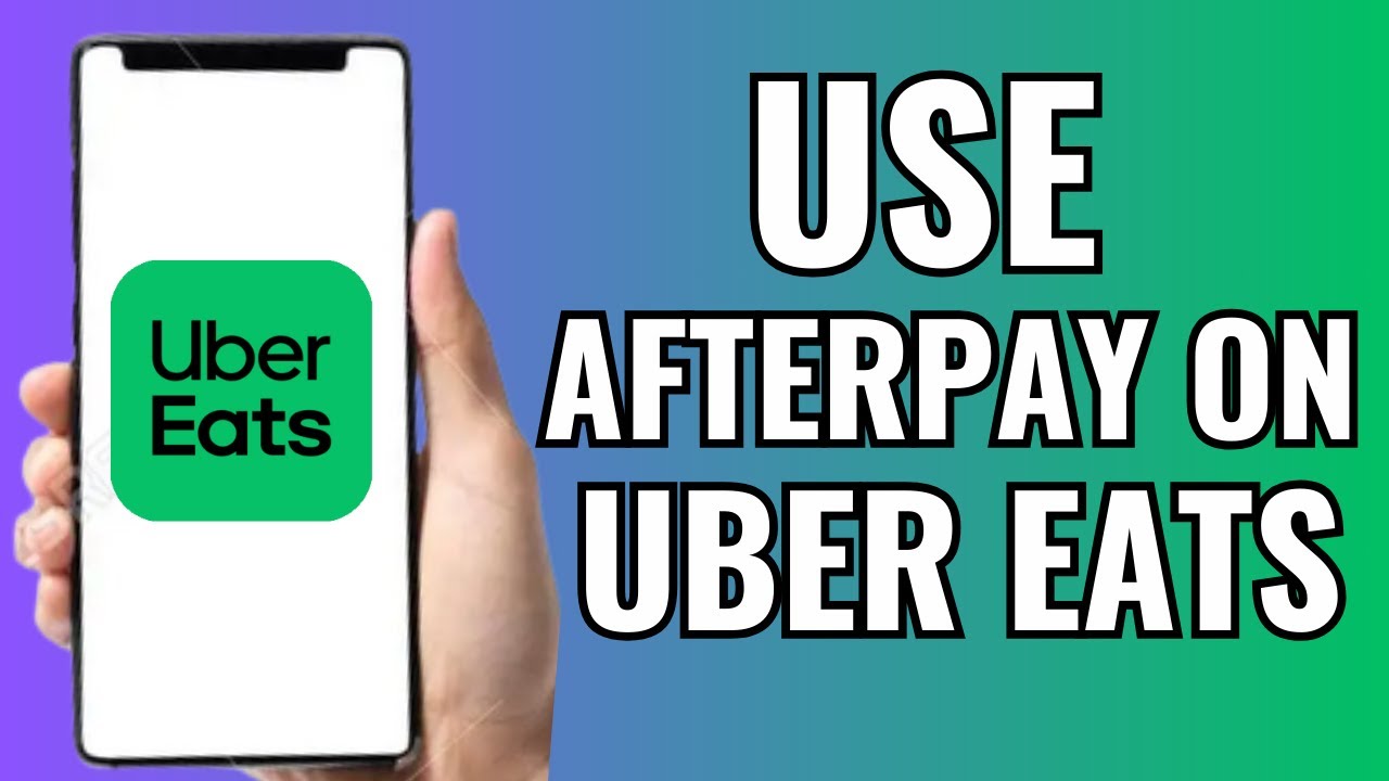 How To Use Afterpay On Uber Eats (Step By Step)