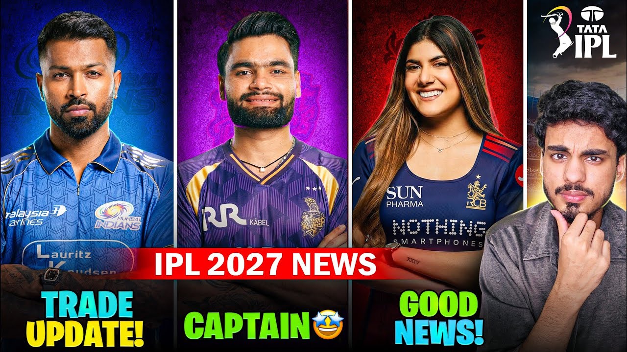 IPL 2027 News : CSK New Head Coach 🤡 | Hardik Pandya Trade Update | KKR New Captain | RCB News