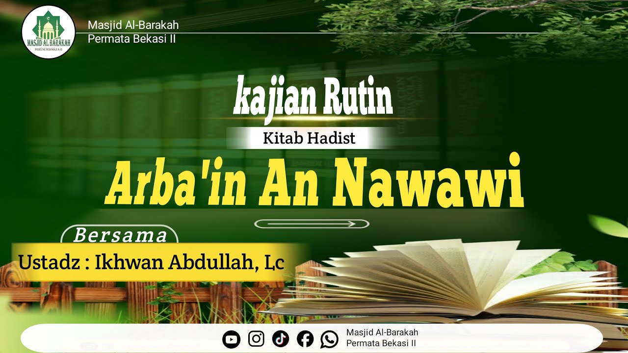 🔴{LIVE } Kajian Rutin Hadits Ar Bar'in An Nawawi || Bersama  Ustadz Ikhwan Abdullah, Lc