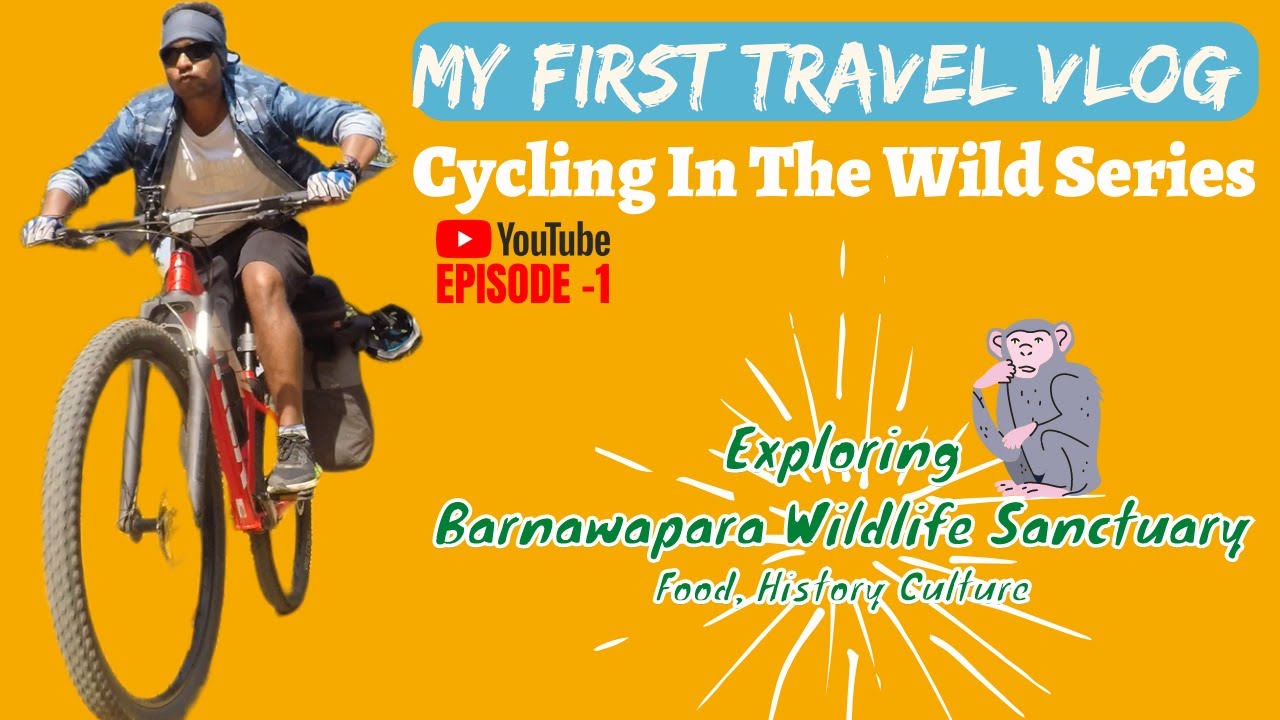 Cycling In The Wild Series| Ep-1 BARNAWAPARA WILDLIFE SANCTUARY | SIRPUR | CHHATTISGARH