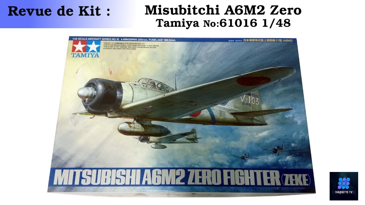 Revue de kit: Tamiya Mitsubichi A6M2 Zero 1/48 (61016)