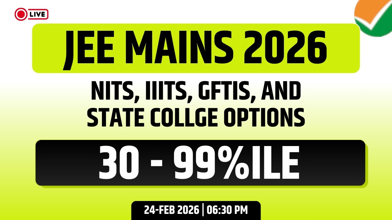 Low Percentile in JEE Mains 2026? | ✅ Top NITs, IIITs & State Colleges for 30-99%ile