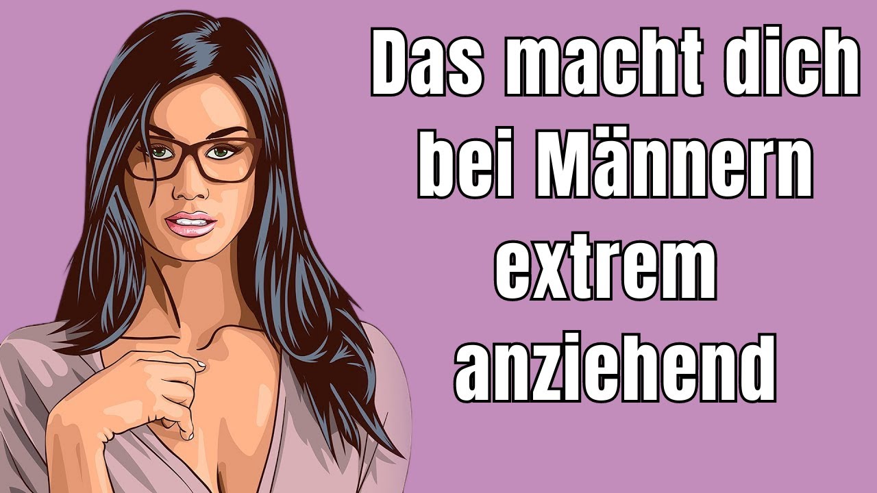 DAS macht dich extrem unwiderstehlich und anziehend!