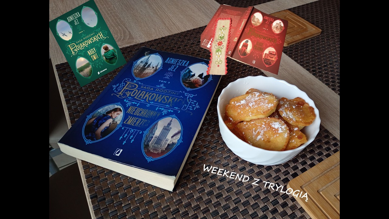 Vlog 311 Weekend z wybraną przez siebie trylogią zakończony :) przejęta historią Polakowskich...