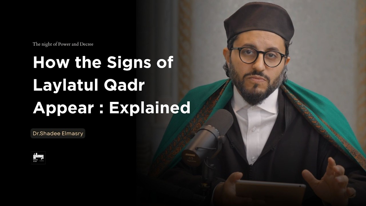 The Signs That Reveal Laylatul Qadr Explained - Dr.Shadee Elmasry