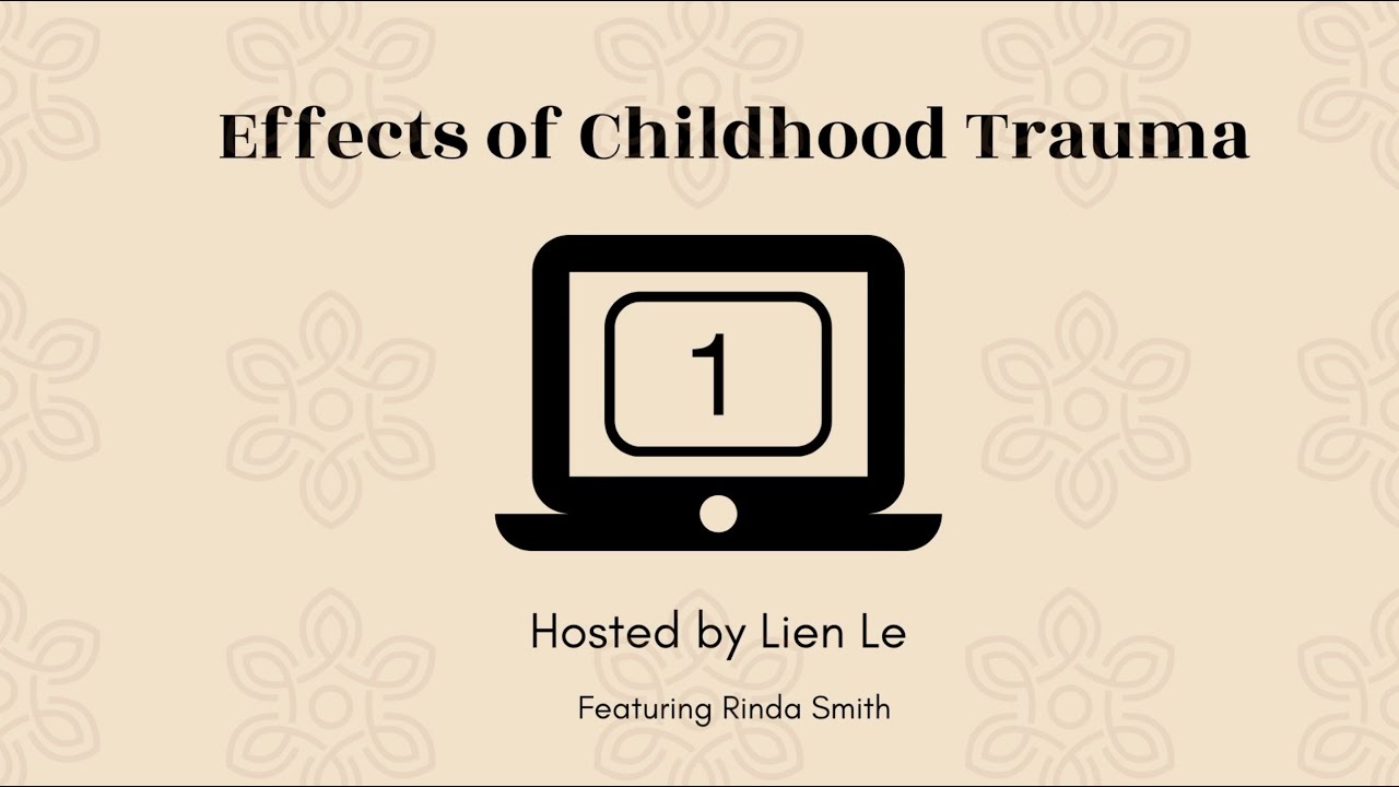 Episode 1 : Effects of Childhood Trauma (ft Rinda Smith)