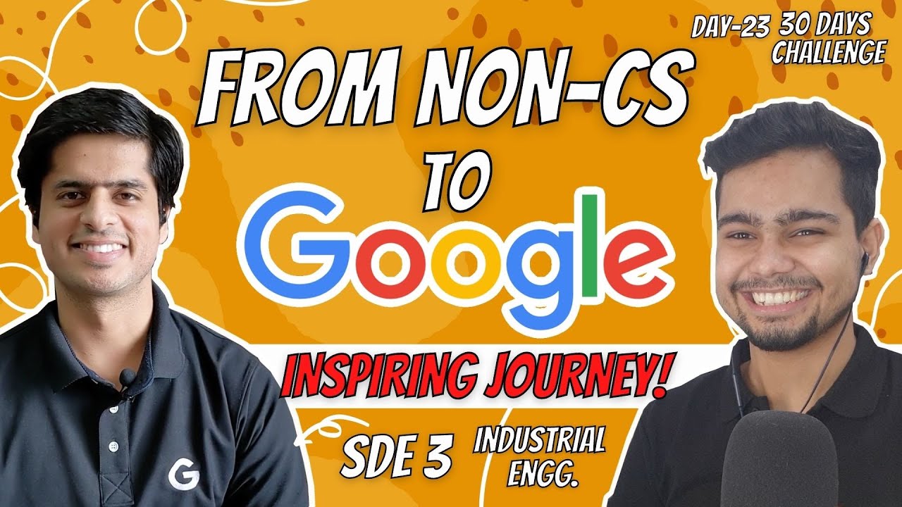 From NON CS to GOOGLE SDE 3! 🔥😱 | Does college branch matter? 🤔 Industrial Engineering to GOOGLE!