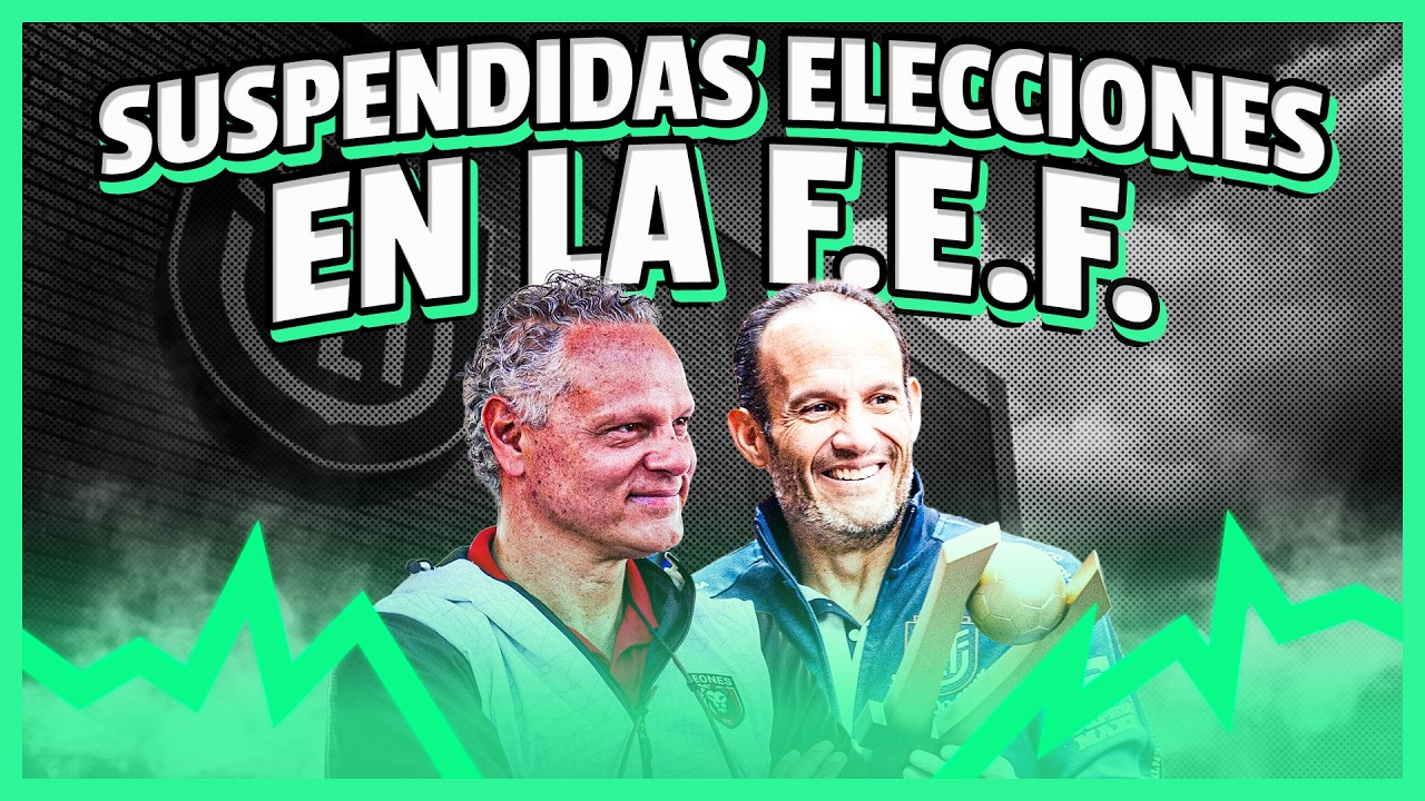 SOBREMESA - SUSPENDIDAS ELECCIONES EN FEF