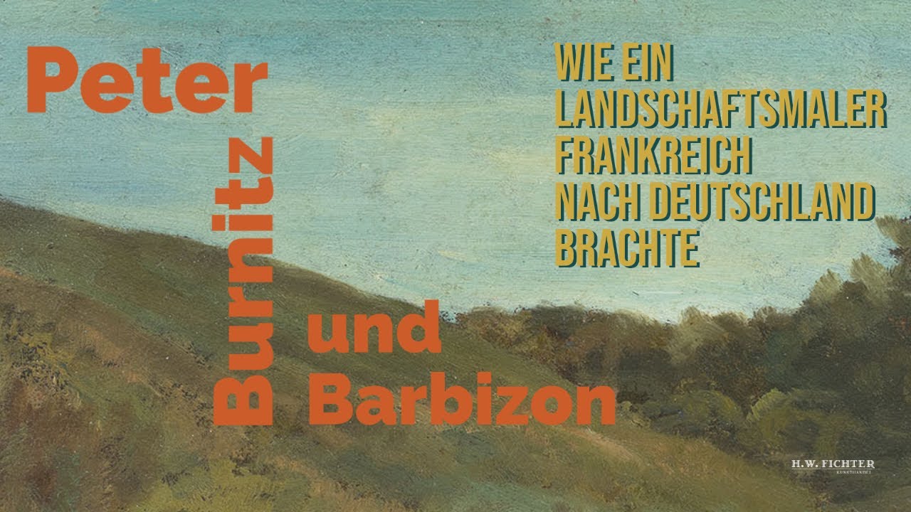 Peter Burnitz (1824-1886) und Barbizon: Wie ein Landschaftsmaler Frankreich nach Deutschland brachte