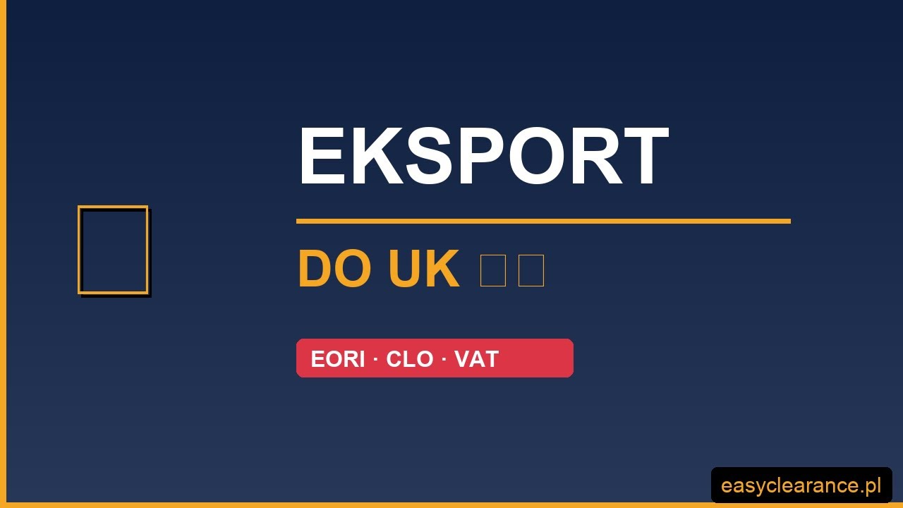10 najważniejszych porad dla eksporter&oacute;w i importer&oacute;w między EU a UK 🚛📦 [Must-Know 2025]