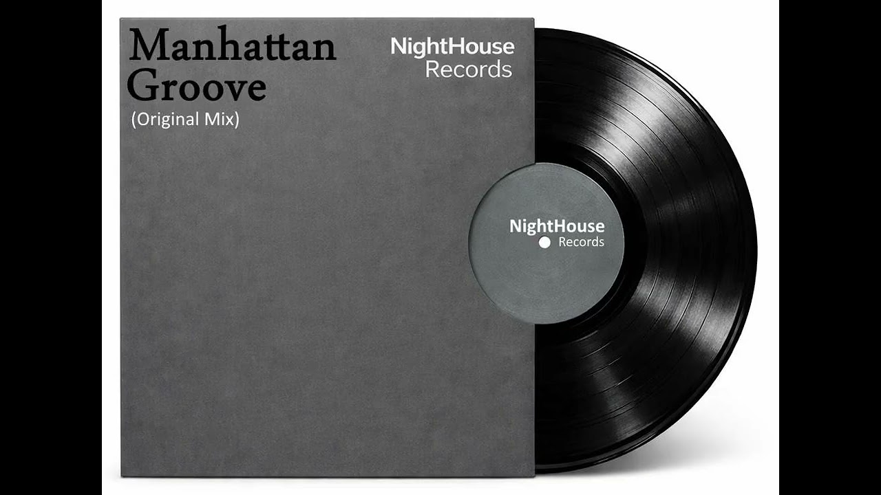 Manhattan Groove - (Original Mix) - NightHouse Records