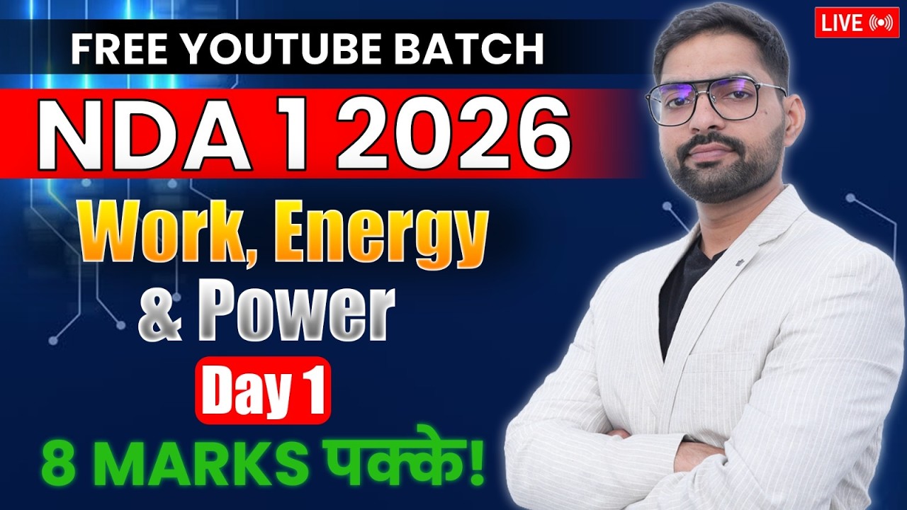 Work, Energy & Power Concepts | Physics Day 1 Live Class | NDA 1 2026 Preparation | Learn With Sumit