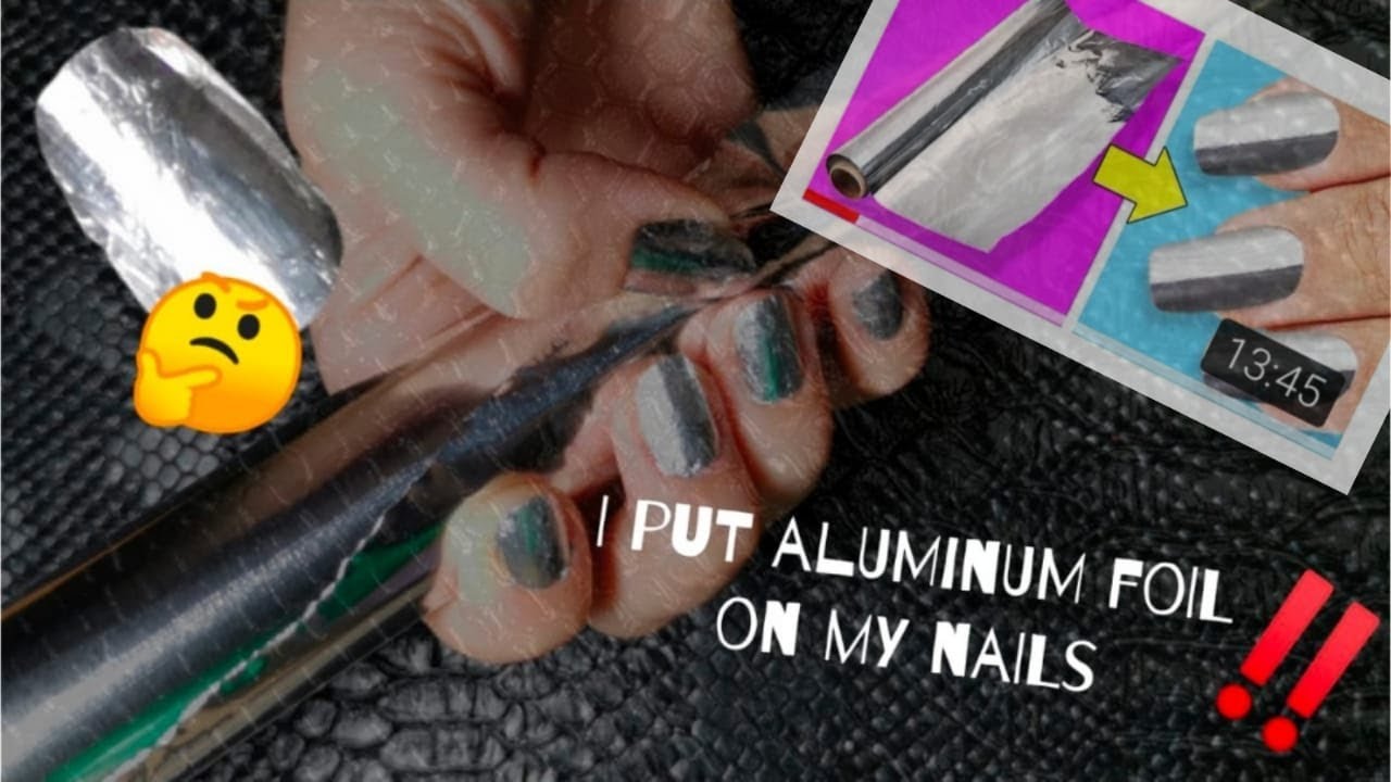 Aluminum Foil Nails?! ∣∣ Does this nail hack work? #2