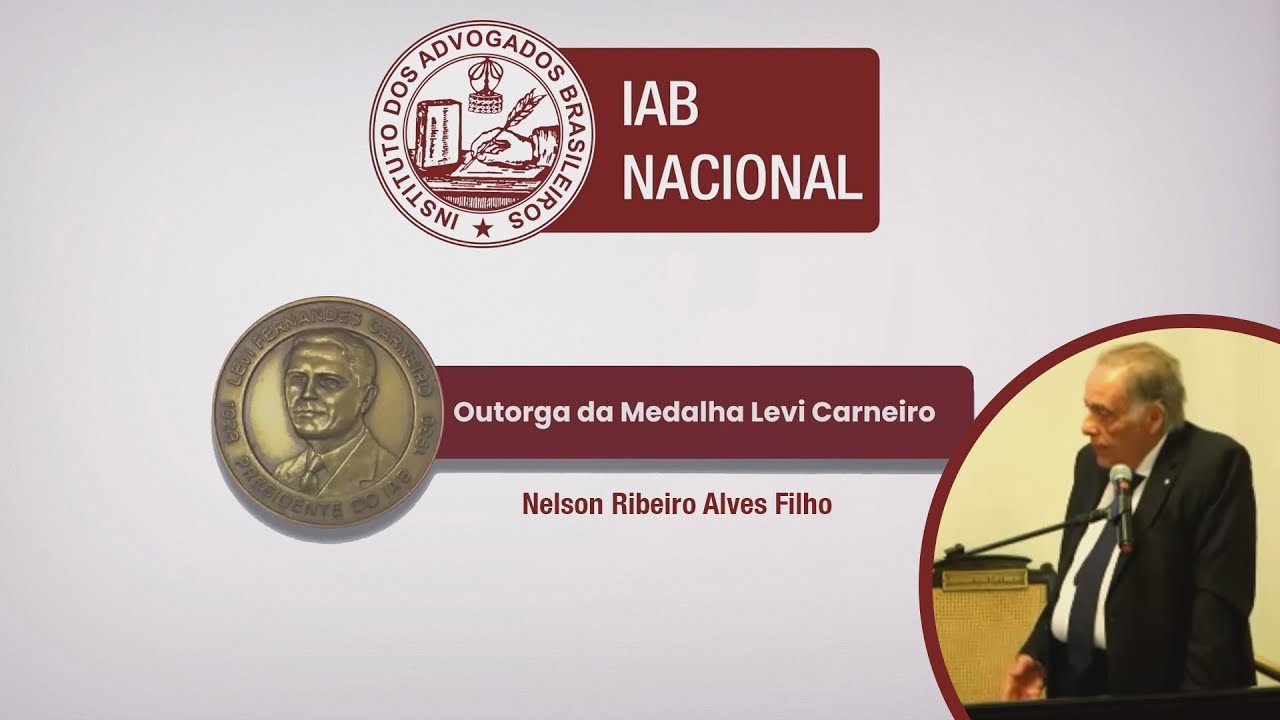 IAB | Outorga da Medalha Levi Carneiro - Nelson Ribeiro Alves Filho