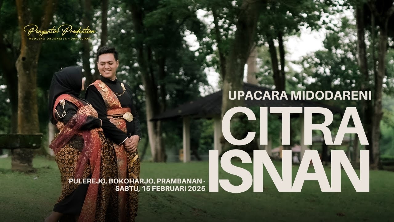UPACARA MIDODARENI CITRA & ISNAN | LIVE STREAMING PENGANTIN PRODUCTION
