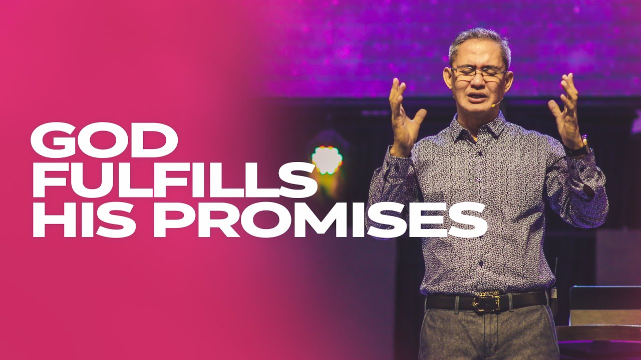 GOD FULFILLS HIS PROMISES by Bishop Art Gonzales