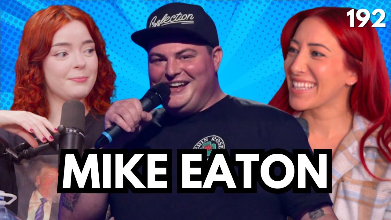 Mike Eaton's Hookup Horror Stories | 2 Girls 1 Blunt Podcast EP. 192