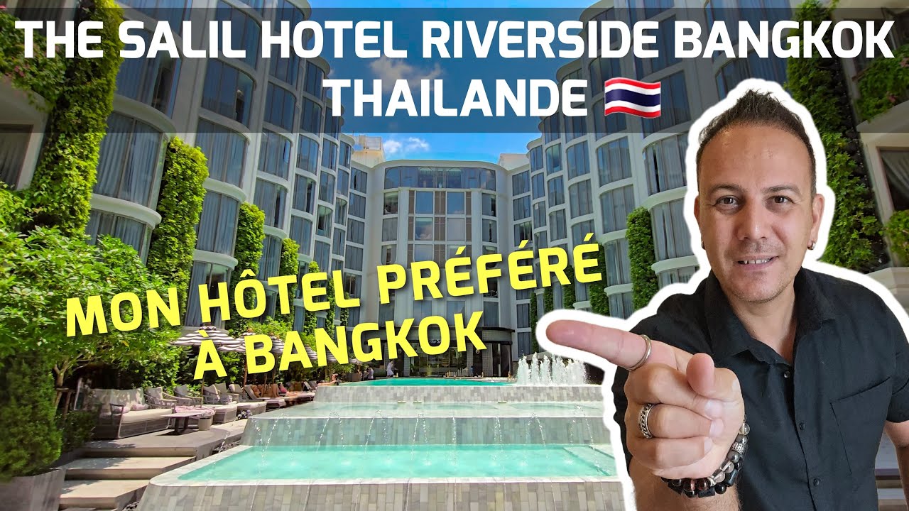 Mon hôtel préféré à Bangkok en Thaïlande - The Salil Hotel Riverside Bangkok