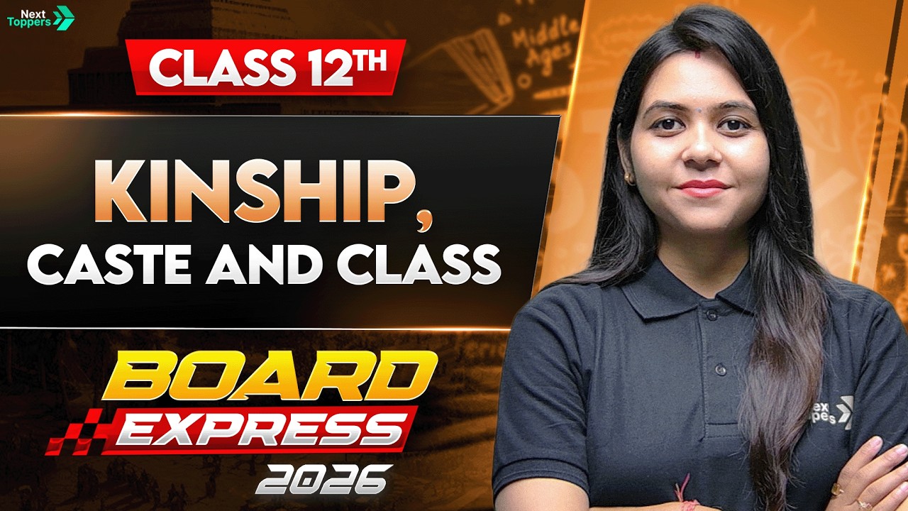Kinship, Caste and Class 🔥| Class 12 History Chapter 3 | Board Express