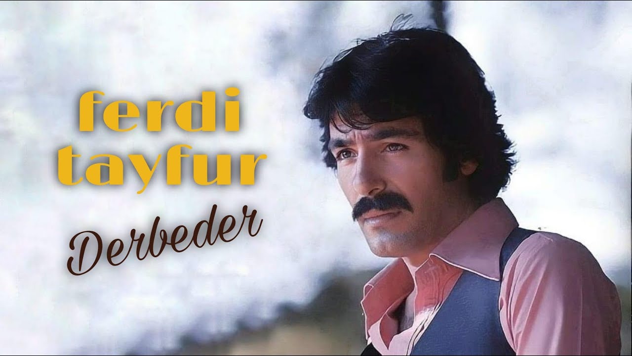 Ferdi Tayfur - Derbeder