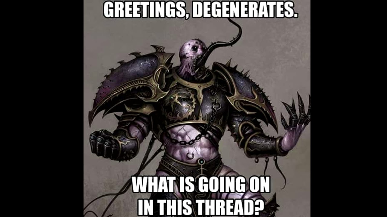 A Champion of Slaanesh Comes Across Your Posts | Warhammer 40K Meme Dub