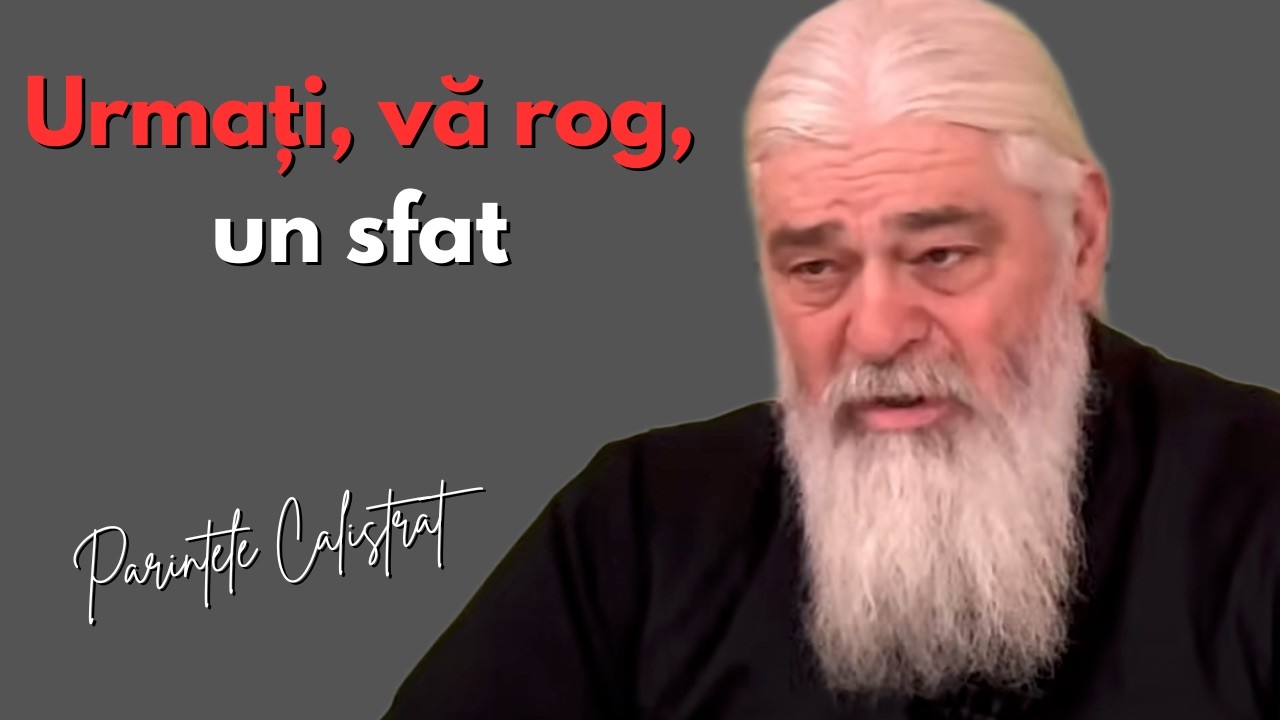 Urmați un sfat. Nu vă mai preocupați de ce crede lumea. - părintele Calistrat Chifan