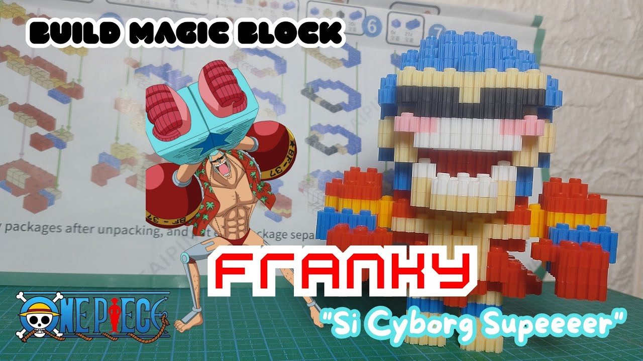 UNBOXING AND BUILD MAGIC BLOCK || SMY 82150 FRANKY ONE PIECE CHARACTER BLOCK