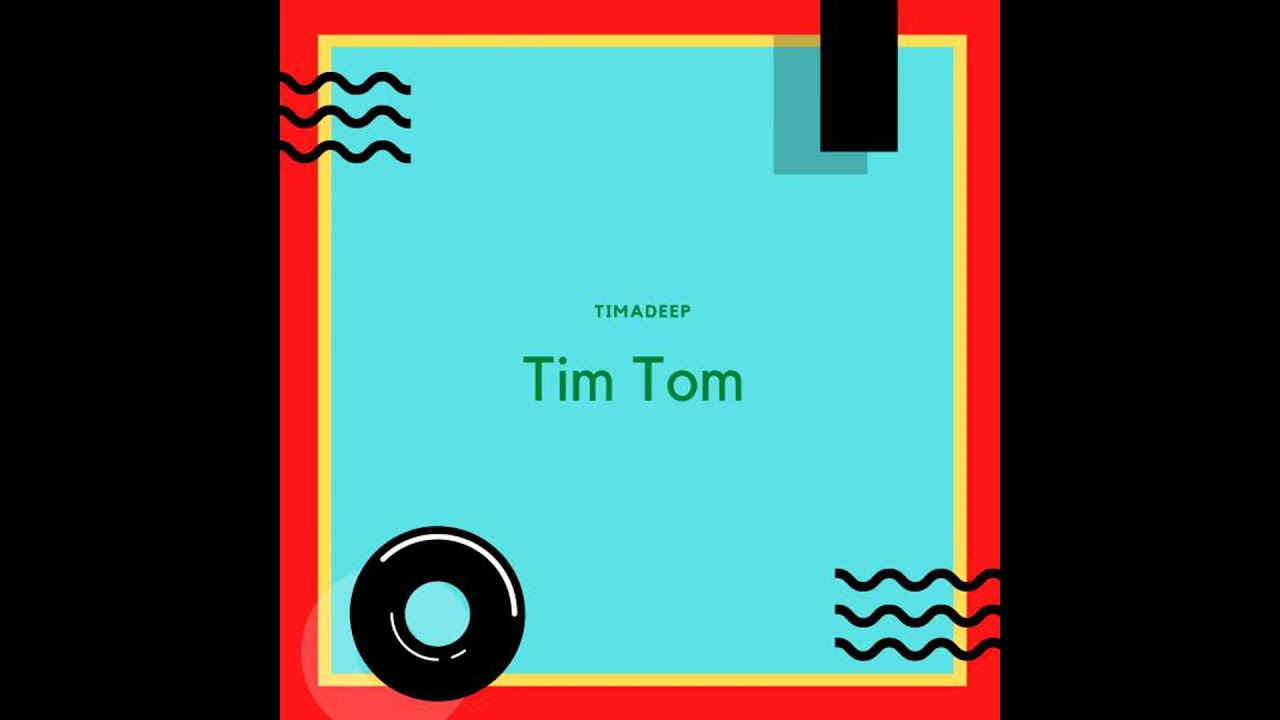 TimAdeep - Tim Tom EP 2021