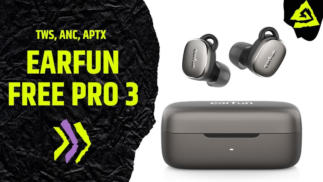 EarFun Free Pro 3 - słuchawki TWS z BT 5.3, aptX oraz ANC / czy warto? test, recenzja, review