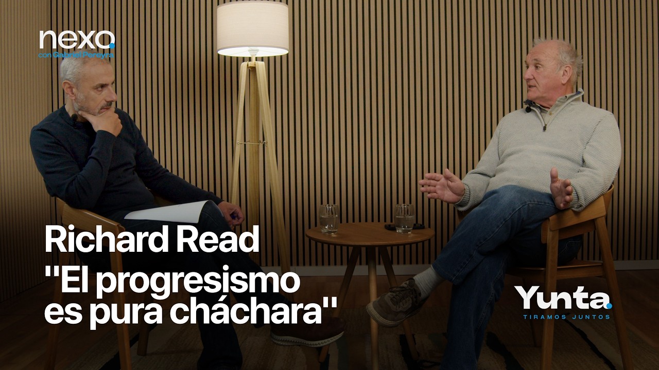 &ldquo;El progresismo es pura ch&aacute;chara&rdquo; | Richard Read | Yunta