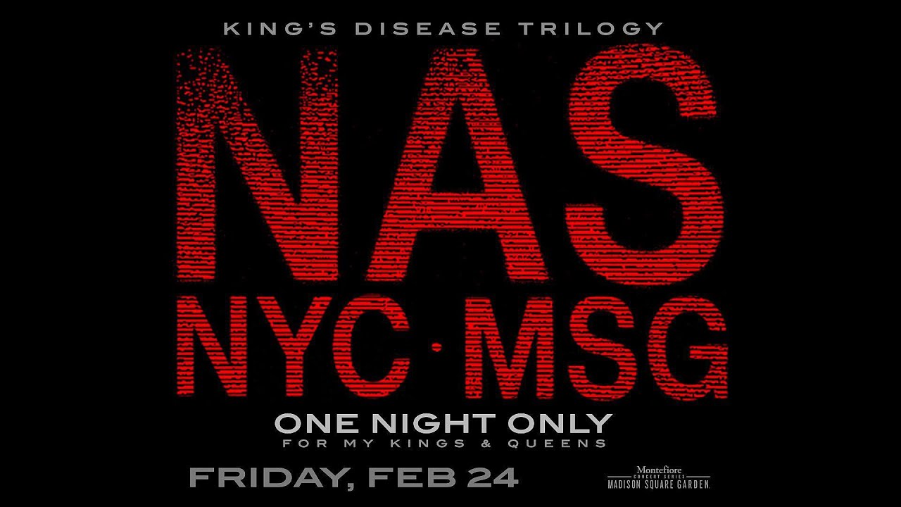 Nas ‘King’s Disease Trilogy’ One Night Only 02/24/23 - MSG ~ Madison Square Garden, NYC