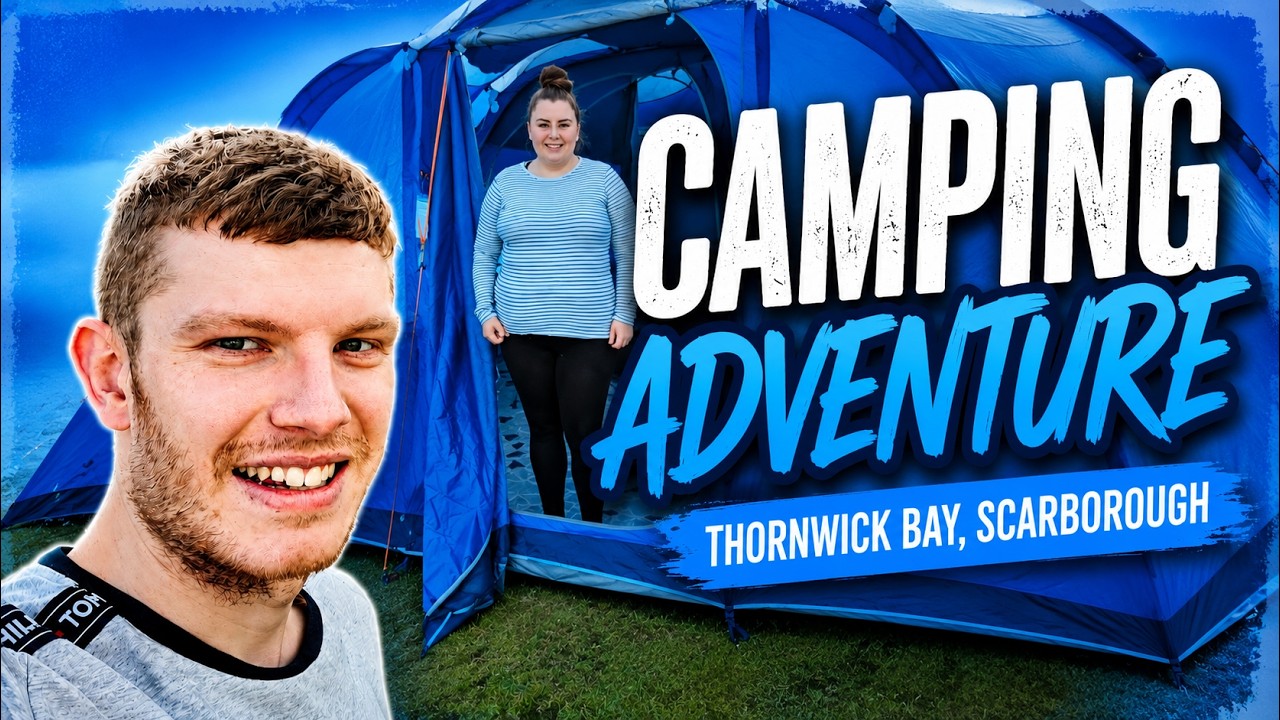 OUR THORNWICK BAY CAMPING HOLIDAY!!!