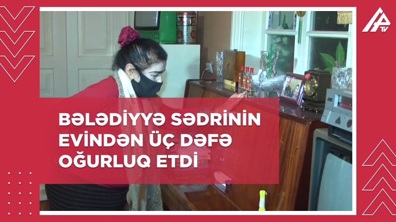 Bələdiyyə sədrinin evindən iki dəfə oğurluq etdi, üçüncü dəfə tutuldu - SABİRABADDA