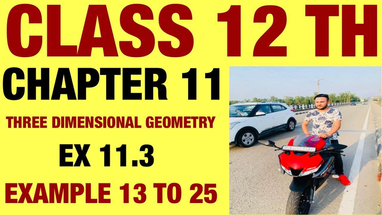 NCERT EX 11.3 EXAMPLE 13 TO 25 SOLUTIONS OF THREE DIMENSIONAL GEOMETRY CHAPTER 11 CLASS 12TH