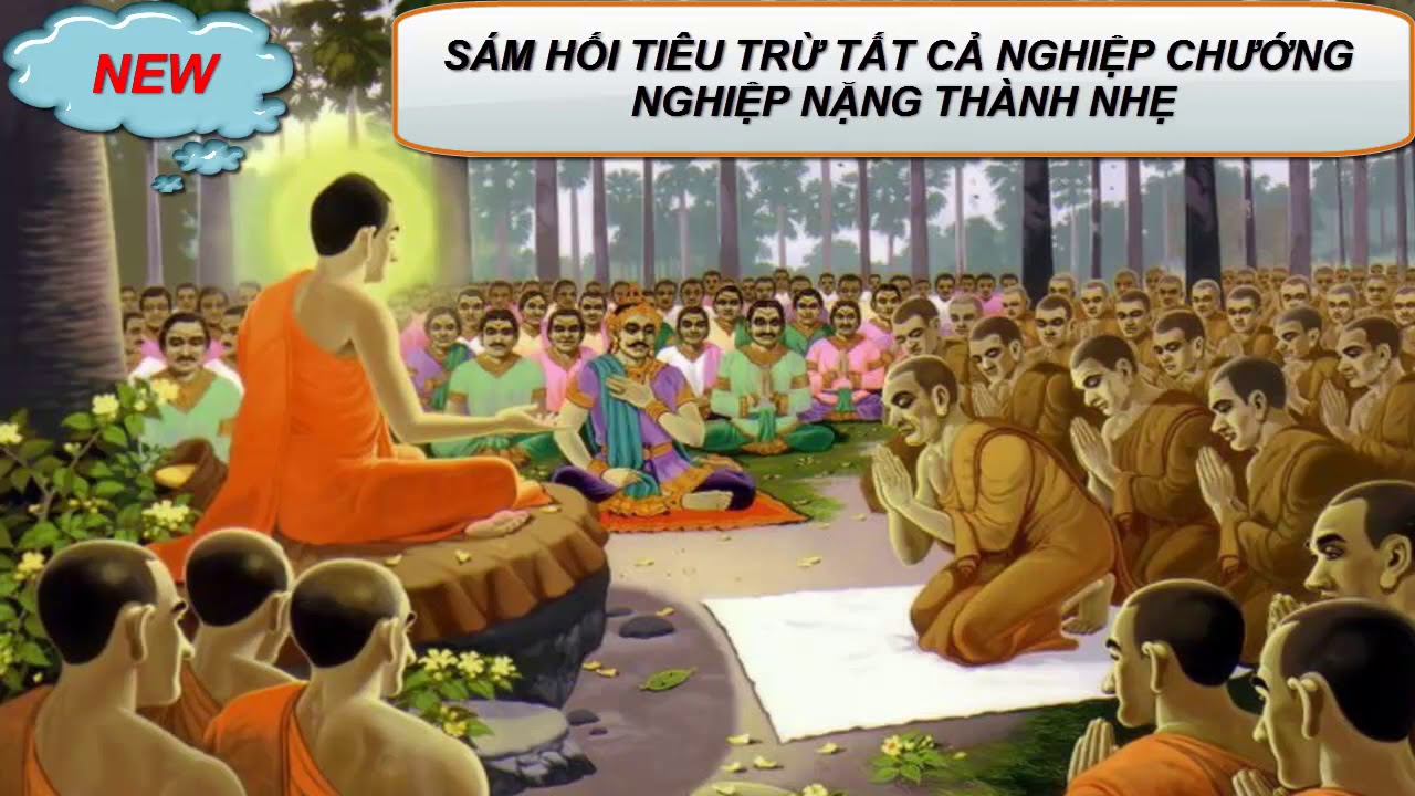 Sám Hối Tội Lỗi Để Giảm Bớt Nghiệp Khổ Đau (Nghiệp Nặng Thành Nhẹ)