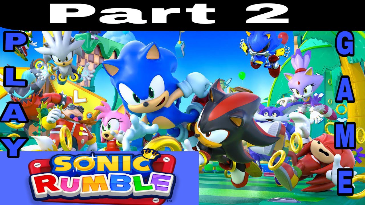 SONIC RUMBLE GAMEPLAY PART 2