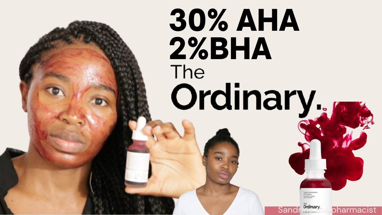 30%BHA et 2%AHA THE ORDINARY COMMENT UTILISER SANS DETRUIRE SA PEAU