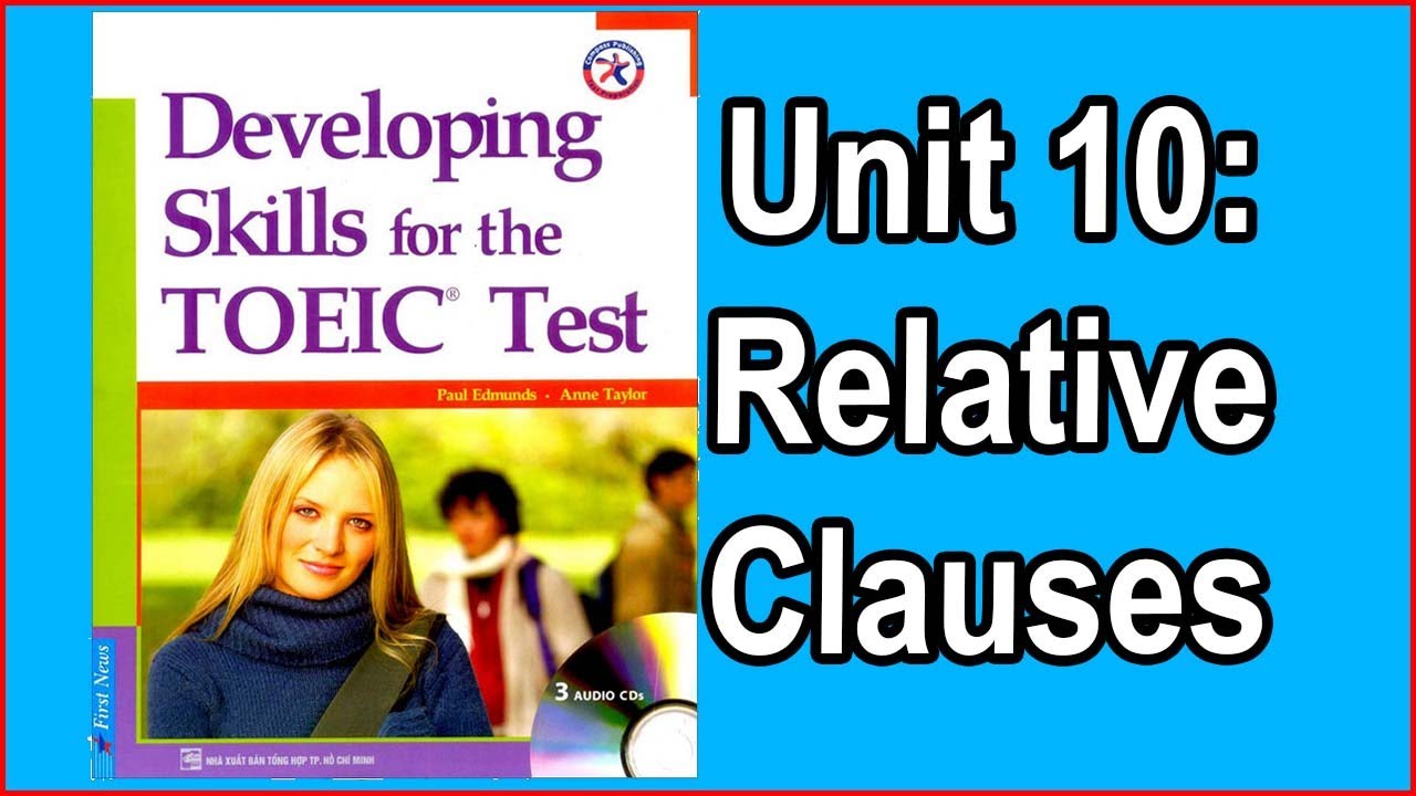 Developing Skills For The TOEIC Test | Unit 10 Relative Clauses