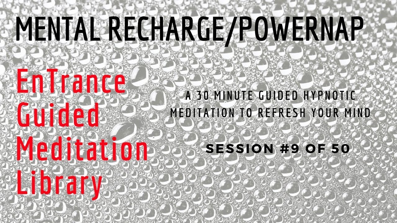 The Easiest Powernap ever - EnTrance ReCharge PowerNap Meditations - 30