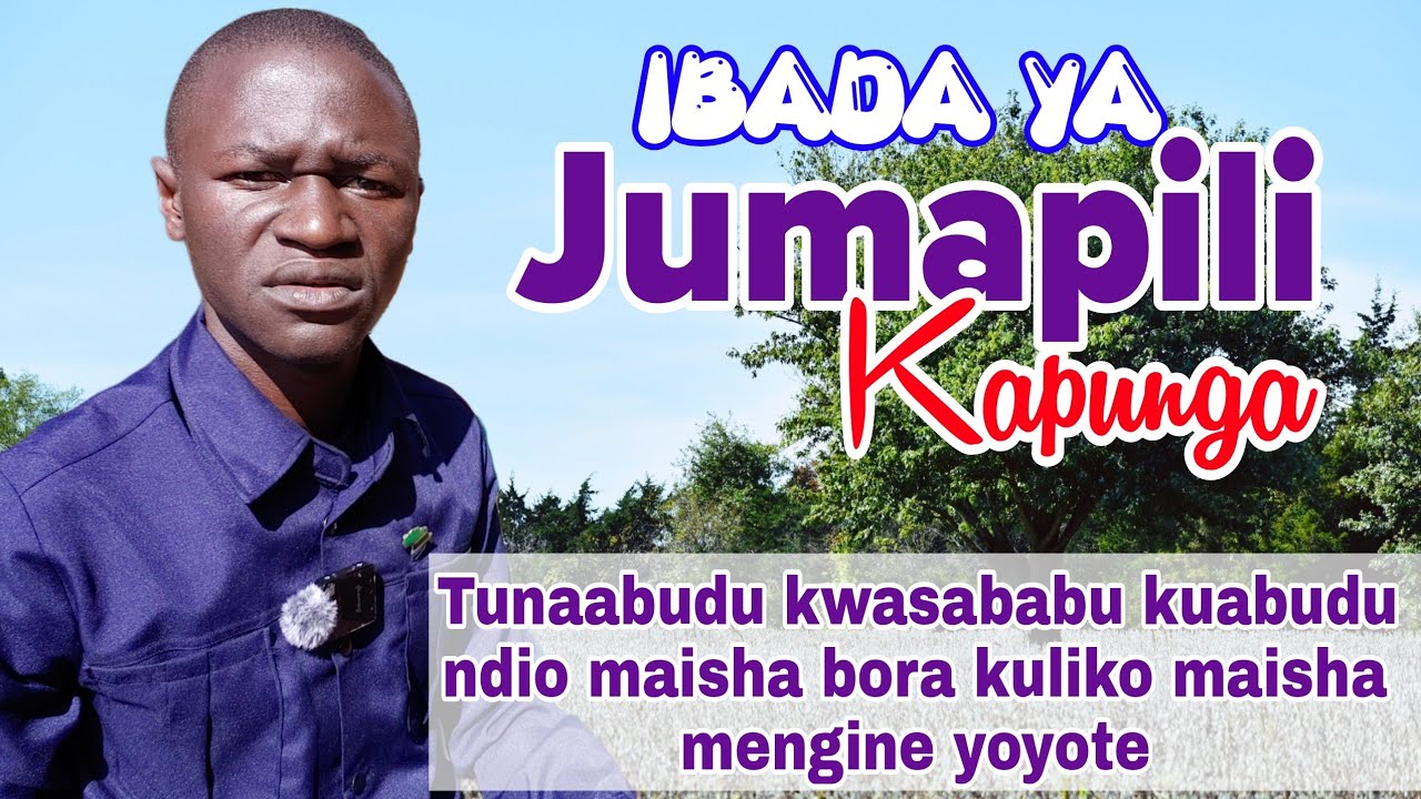 MCH. HELBETH MLELWA AKIWA KAPUNGA |TUNAABUDU KWASABABU KUABUDU NDIO MAISHA BORA