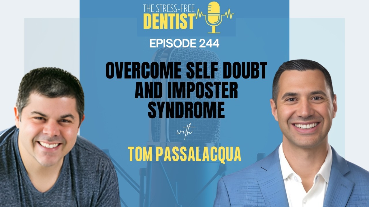 Episode 244:Tom Passalacqua -  Overcome Self Doubt and Imposter Syndrome
