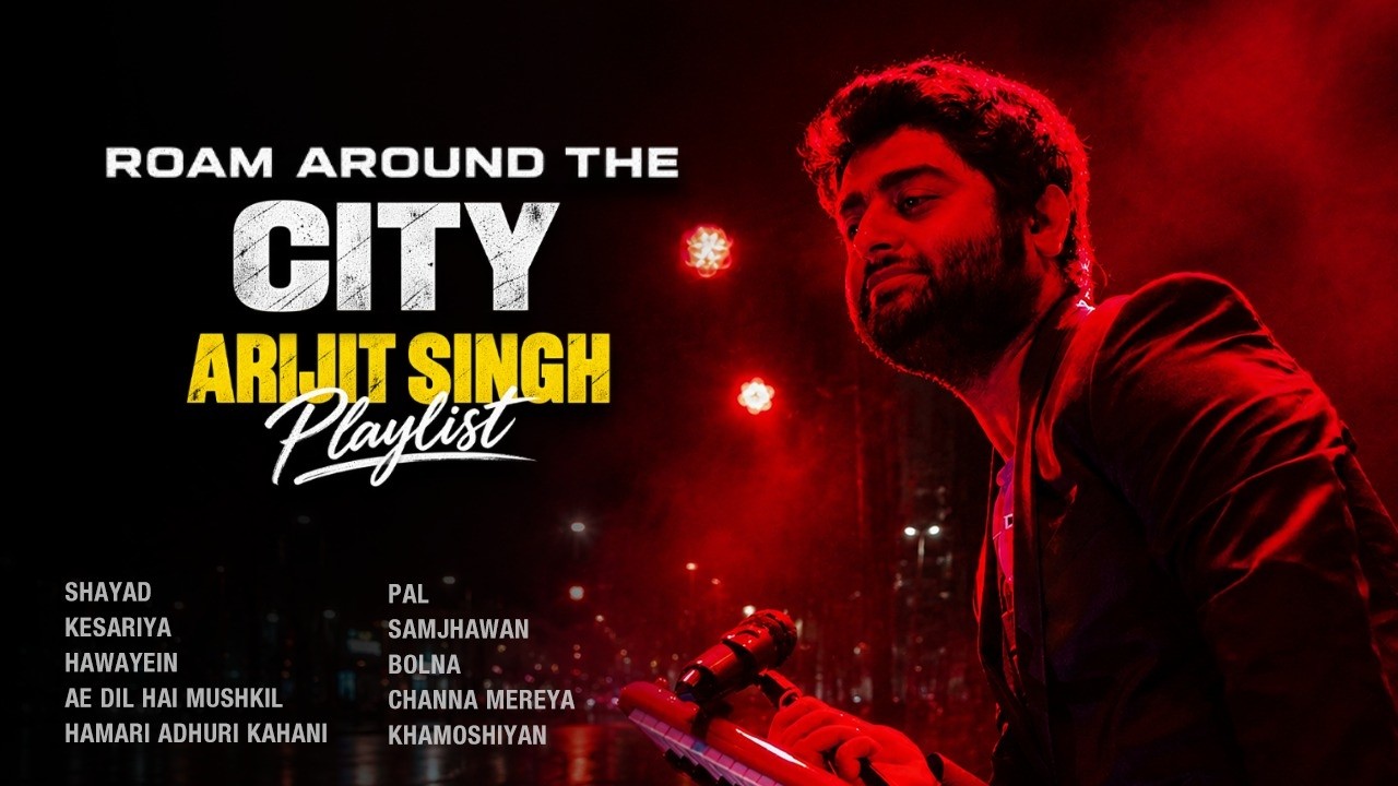 Arijit Singh Playlist For You To Roam Around The City Night Drive | Shayad | Samjhawan | Hawayein