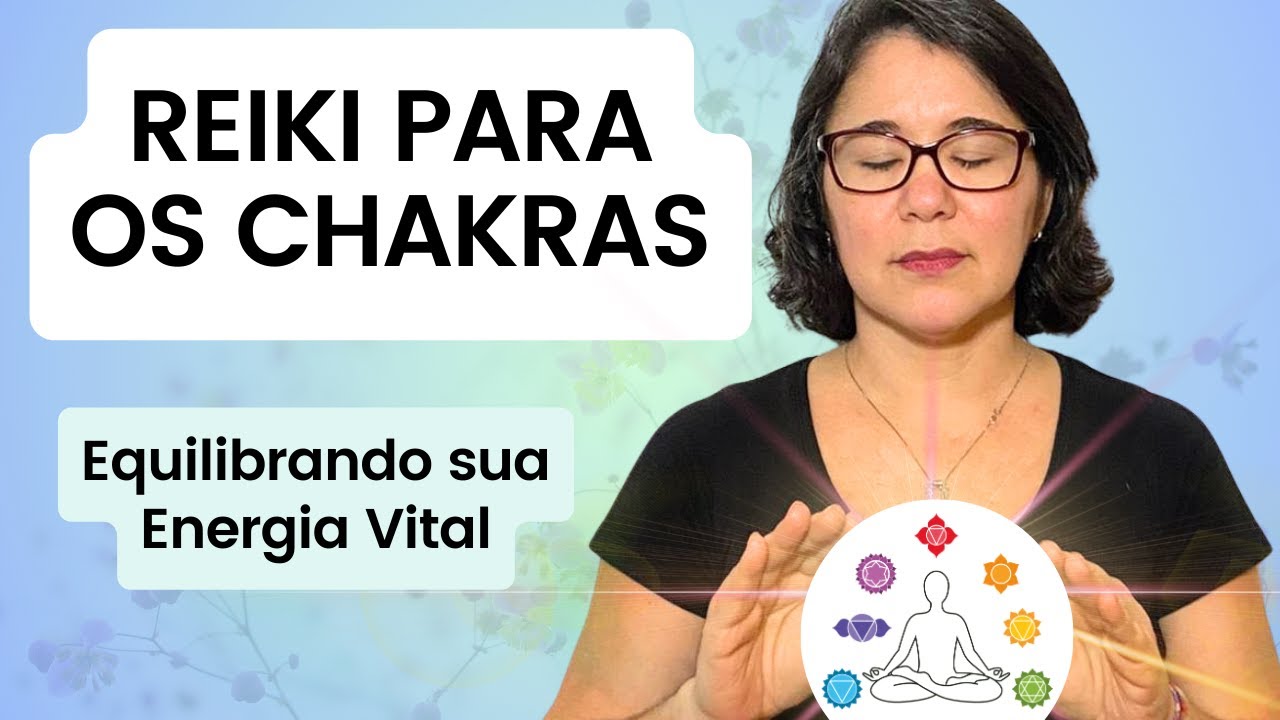 [LIVE] REIKI PARA OS CHAKRAS: EQUILIBRANDO SUA ENERGIA VITAL - Feliz com Reiki - Kátia Maciel