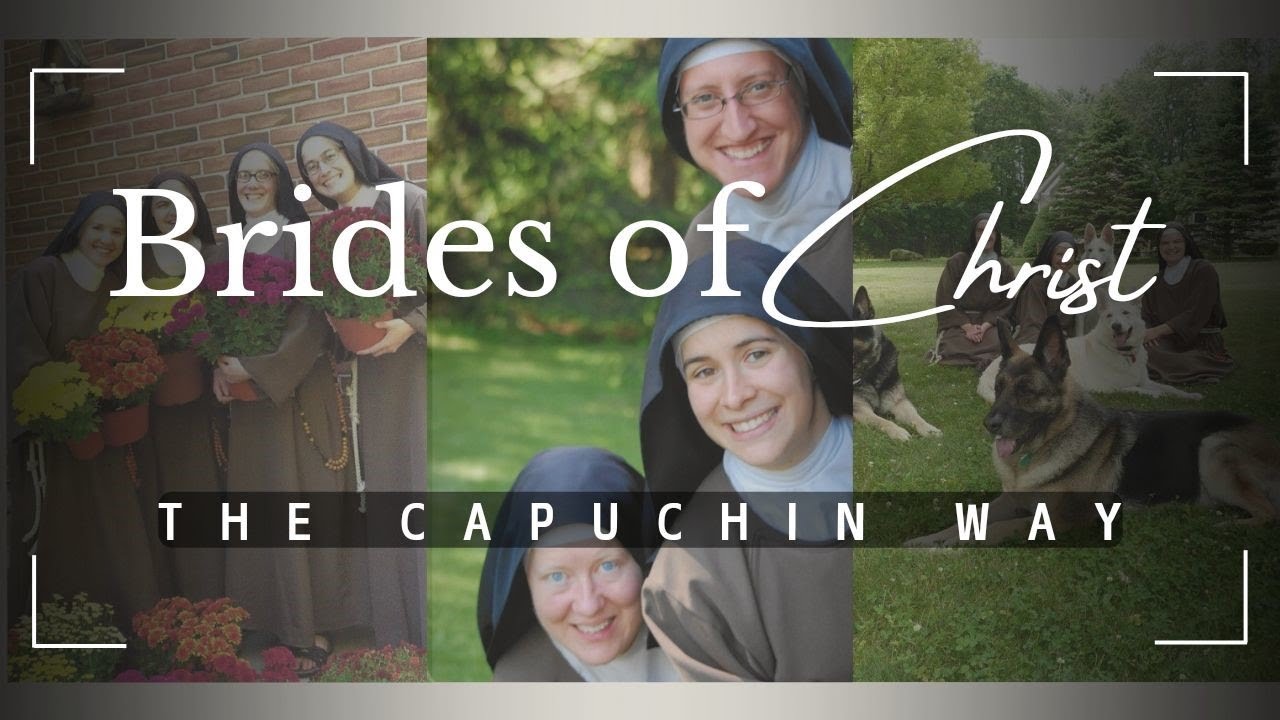 Brides of Christ - The Capuchin Way