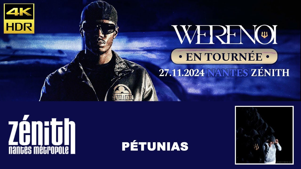 Werenoi - Pétunias (Live at Zénith Nantes, Saint-Herblain, France)