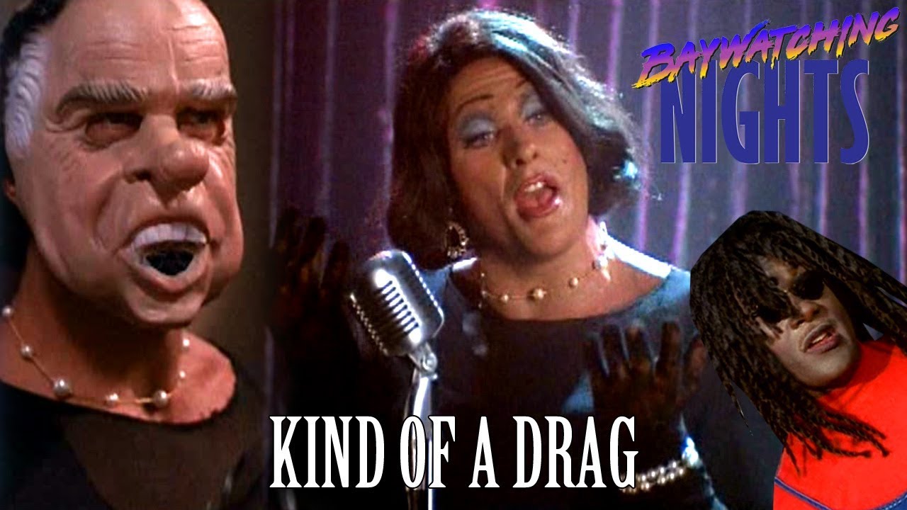 Baywatching Nights: Kind of a Drag