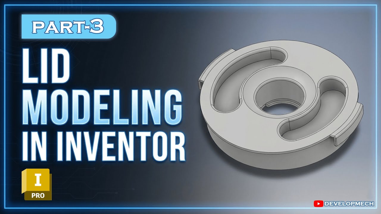 Lid Modeling Part-3 | Step-by-Step 3D Part Design Tutorial | DEVELOPMECH